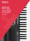 Trinity College London Electronic Keyboard Exam Pieces & Technical Work From 2019: Initial Grade - Book