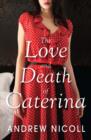The Love and Death of Caterina - eBook