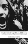 Grotowski's Bridge Made of Memory : Embodied Memory, Witnessing and Transmission in the Grotowski Work - Book