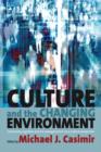Culture and the Changing Environment : Uncertainty, Cognition, and Risk Management in Cross-Cultural Perspective - eBook