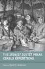 The 1926/27 Soviet Polar Census Expeditions - eBook