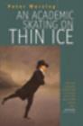 An Academic Skating on Thin Ice - eBook