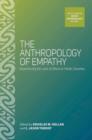 The Anthropology of Empathy : Experiencing the Lives of Others in Pacific Societies - eBook