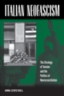 Italian Neofascism : The Strategy of Tension and the Politics of Nonreconciliation - Book