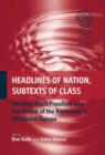 Headlines of Nation, Subtexts of Class : Working Class Populism and the Return of the Repressed in Neoliberal Europe - eBook
