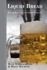 Liquid Bread : Beer and Brewing in Cross-Cultural Perspective - eBook