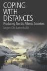 Coping with Distances : Producing Nordic Atlantic Societies - eBook