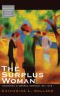 The Surplus Woman : Unmarried in Imperial Germany, 1871-1918 - Book