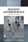 Holistic Anthropology : Emergence and Convergence - eBook