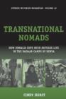Transnational Nomads : How Somalis Cope with Refugee Life in the Dadaab Camps of Kenya - eBook
