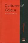Cultures of Colour : Visual, Material, Textual - Book