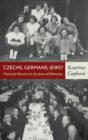 Czechs, Germans, Jews? : National Identity and the Jews of Bohemia - Book