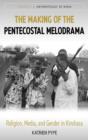 The Making of the Pentecostal Melodrama : Religion, Media and Gender in Kinshasa - Book
