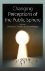 Changing Perceptions of the Public Sphere - Book