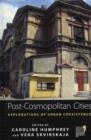 Post-cosmopolitan Cities : Explorations of Urban Coexistence - Book