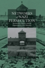 Networks of Nazi Persecution : Bureaucracy, Business and the Organization of the Holocaust - eBook