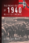 The French Defeat of 1940 : Reassessments - eBook