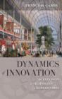 Dynamics of Innovation : The Expansion of Technology in Modern Times - Book