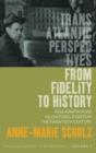 From Fidelity to History : Film Adaptations as Cultural Events in the Twentieth Century - Book