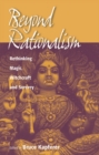 Beyond Rationalism : Rethinking Magic, Witchcraft and Sorcery - eBook