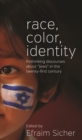 Race, Color, Identity : Rethinking Discourses about 'Jews' in the Twenty-First Century - eBook