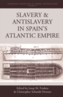 Slavery and Antislavery in Spain's Atlantic Empire - eBook