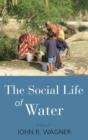 The Social Life of Water - Book