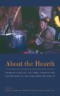 About the Hearth : Perspectives on the Home, Hearth and Household in the Circumpolar North - Book