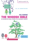 The Whoosh Bible : 50 Interactive Bible Stories for Children's Groups - Book