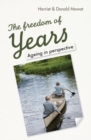 The Freedom of Years : Ageing in perspective - Book
