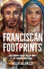 Franciscan Footprints : Following Christ in the ways of Francis and Clare - Book