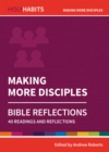 Holy Habits Bible Reflections: Making More Disciples : 40 readings and reflections - Book