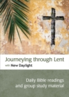 Journeying through Lent with New Daylight : Daily Bible readings and group study material - Book