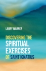Discovering the Spiritual Exercises of Saint Ignatius - Book