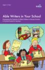 Able Writers in your School : Developing the Potential of Gifted Children in Primary Schools - A Practical Guide for Teachers - eBook