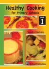 Healthy Cooking for Primary Schools : Book 1 - eBook