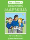How to Dazzle at Beginning Mapskills : How to Dazzle at Beginning Mapskills - eBook