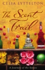 The Scent Trail : A Journey of the Senses - Book