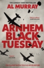 Arnhem: Black Tuesday - Book