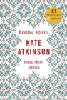 Festive Spirits : Three Christmas Stories - Book