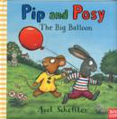 Pip and Posy: The Big Balloon - Book