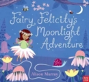 Fairy Felicity's Moonlight Adventure - Book