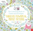 British Museum: The Colouring Book of Cards and Envelopes: Fabulous Flowers and Perfect Patterns - Book