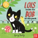 Lois Looks for Bob at the Park - Book