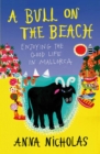 A Bull on the Beach : Enjoying the good life in Mallorca - eBook