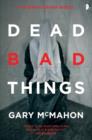 Dead Bad Things - eBook