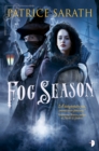 Fog Season : A TALE OF PORT SAINT FREY - Book