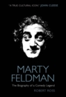 Marty Feldman: The Biography of a Comedy Legend - Book
