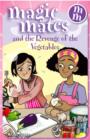 Magic Mates and the Revenge of the Vegetables - eBook