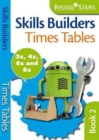 Skills Builders Times Tables 3x 4x 6x 8x - Book